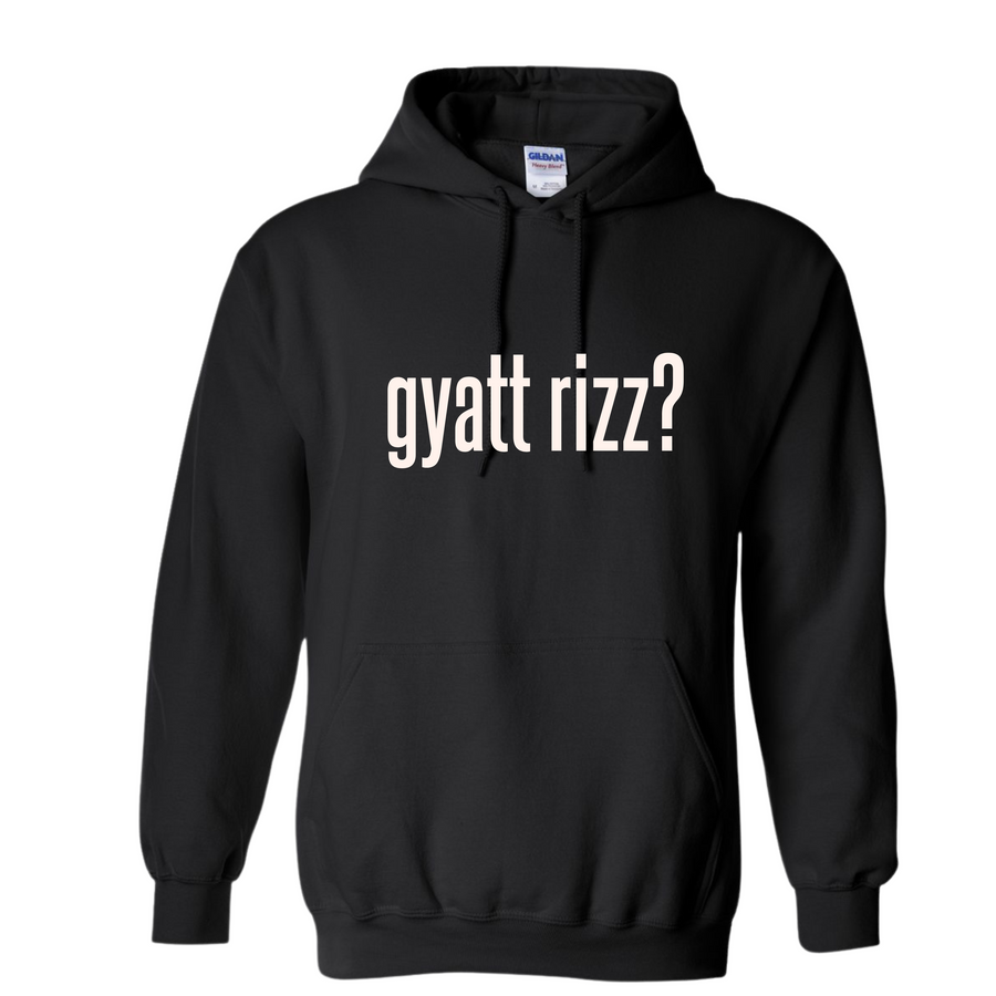 Hoodie, Gyatt Rizz?