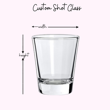 Custom Shot Glass