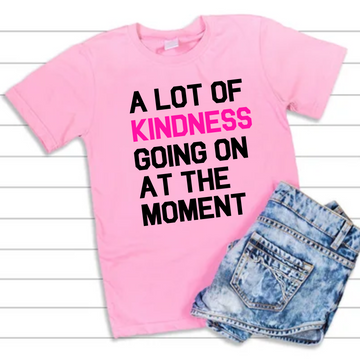 T-Shirt, Pink Shirt Day, A Lot of Kindness, Anti Bullying